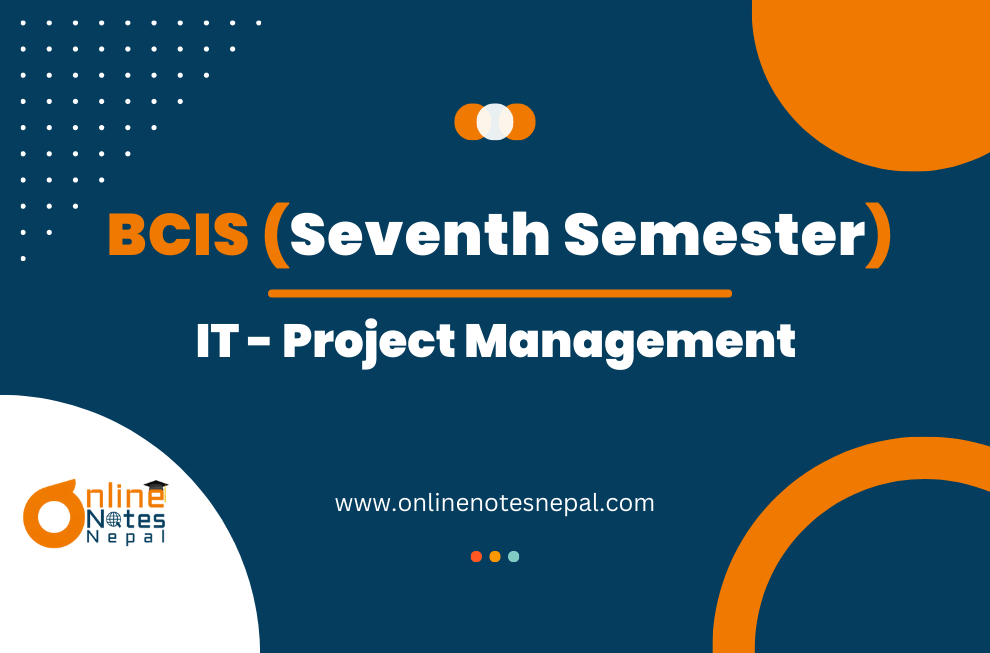 IT Project Management - Seventh Semester(BCIS)